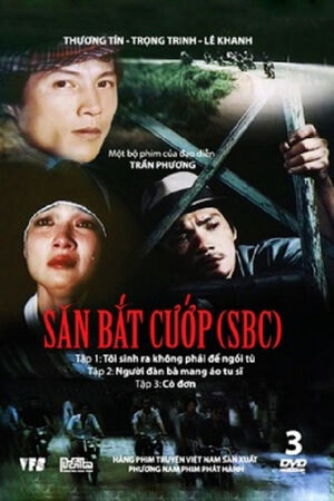 Săn Bắt Cướp 1: Tôi Sinh Ra Không Phải Để Ngồi Tù