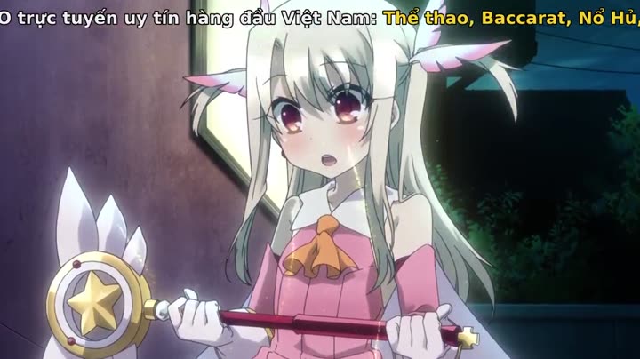Tập 1 phim Fate/kaleid liner Thiếu nữ ma pháp – Illya 2wei
